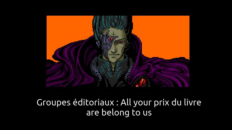 meme All your bases are belong to us mais le texte a été remplacé par Groupes éditoriaux : all your prix du livre are belong to us